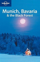 Munich, Bavaria and the Black Forest (Lonely Planet)