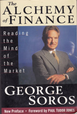 The Alchemy of Finance - Reading the Mind of the Market
