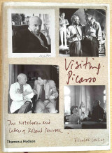 Visiting Picasso - the Notebooks & Letters of Roland Penrose