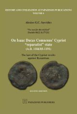 On Isaac Ducas Comnenus’ Cypriot “separatist” state (A.D. 1184/85-1191): The last of the Cypriot revolts against Byzantium