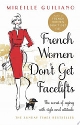 French Women Don't Get Facelifts