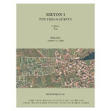 Sikyon I.: The Urban Survey. Volume I: Text, Volume II: General Bibliography, Figures and Plates.