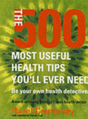 500 of the Most Important Health Tips You'll Ever Need