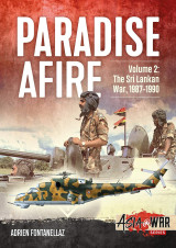 Paradise Afire: The Sri Lankan War: Volume 2 - 1987-1990 (Asia@War, 8)
