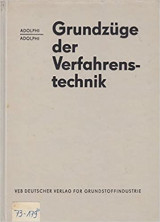 Grundzüge der Verfahrenstechnik für Chemiker, Ökonomen und Ingenieure der chemischen Industrie