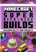 Minecraft Super Bite-Size Builds