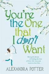You’re the one that I don’t want