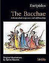 Euripides: The Bacchae: A Drama About Temperance and Self-knowledge