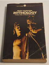 Mythology - Timeless Tales of Gods and Heroes - A Mentor book