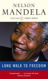 A Long Walk To Freedom Vol 2 v. 2 Long Walk To Freedom Vol 2 Triumph of Hope, 1962-1994