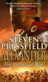 Alexander- The Virtues Of War