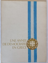 En Grèce. 24 Juillet 1974-24 Juillet 1975