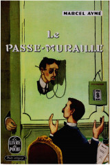 Marcel Aymé. Le Passe-muraille