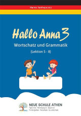 Hallo Anna 3: Wortschatz und Grammatik (Lektion 5 - 8)