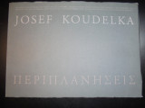 JOSEF KOUDELKA ΠΕΡΙΠΛΑΝΗΣΕΙΣ