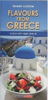 Flavours from Greece: Recipes with Virgin Olive Oil