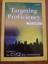 Targeting Proficiency Test Booklet (Suitable for All C1/C2 Level Examinations)