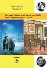 George Sand: La mare au diable. Marcel Pagnol: Topaze: Analyses