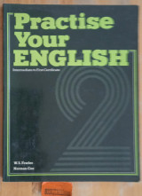 Practice Your English Intermediate to First Certificate