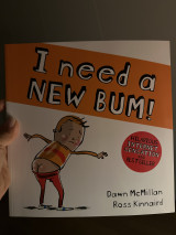 I Need a New Bum!
