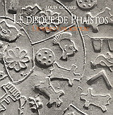 Le disque de Phaistos: L' énigme d' une écriture