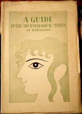 A Guide to the Archaeological Museum of Heraclion Heraclion