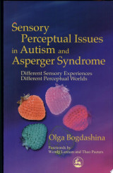 Sensory Perceptual Issues in Autism and Asperger Syndrome