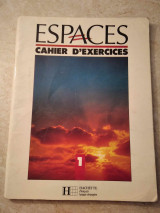 Espaces 1 Cahier d΄ exercises