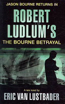 Robert Ludlum's the Bourne Betrayal