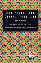 How proust can change your life