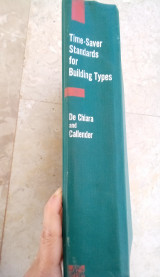Time saver standards for Building types , De Chiara and Callender