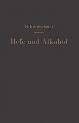 Hefe und Alkohol sowie andere Gärungsprodukte 1st edition