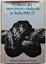 Problemi Del Movimento Sindacale In Italia 1943/73
