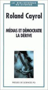 Médias et démocratie - La dérive