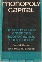 Monopoly capital, an essay on the american economic and social order