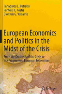European Economics and Politics in the Midst of the Crisis