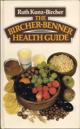 The Bircher Benner Health Guide