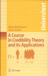 A Course in Credibility Theory and its Applications