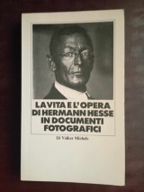 Lavita e l opera di Hermann Hesse in documenti fotografich