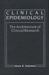 Clinical Epidemiology - The Architecture of Clinical Research