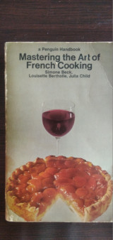 Mastering the art of French cooking