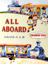 All Aboard Junior A & B Progress Tests (Teacher's)