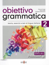 Obiettivo Grammatica 2 (b1-B2+): teoria ,esercizi e test di lingua italiana