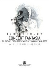 Concerto Fantasia: On Themes from Gershwin's Opera Porgy and Bess: op. 19, for Violin and Piano