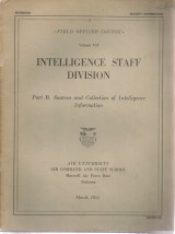 Field Officer Course Volume 7 Intelligence Staff Division Part B. Sources and Collection of Intelligence Information