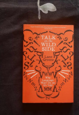 Talk on the Wild Side: Why Language Won't Do As It's Told