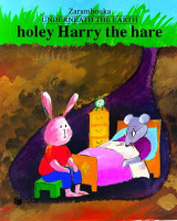 Holey Harry the Hare: Underneath the Earth