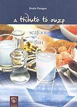 A Tribute to Ouzo: Seafood and Fish