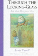 Through the Looking-glass and what Alice Found There