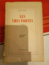 Les ames fortes, jean giono, gallimard